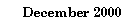 Text Box: December 2000