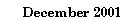 Text Box: December 2001
